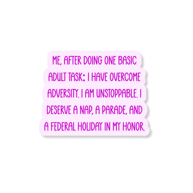 Federal Holiday Adulting 3" Vinyl Sticker