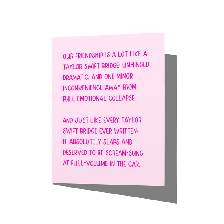 Funny friendship card with witty TS inspired message on front, blank inside.