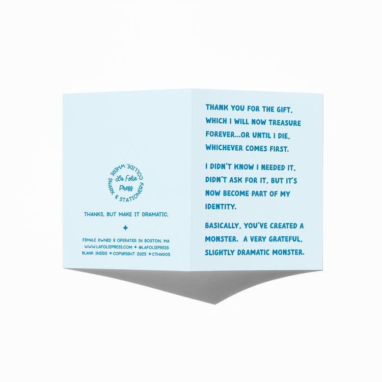 Open thank you card showing front message and back punchline: “Thanks, but make it dramatic.”
