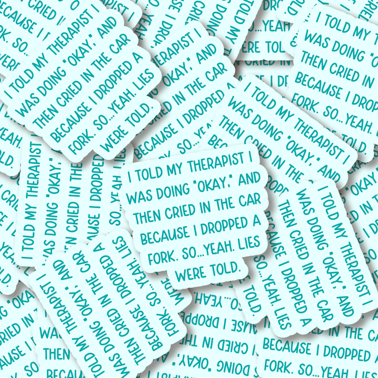 Lies Were Told 3" Vinyl Sticker