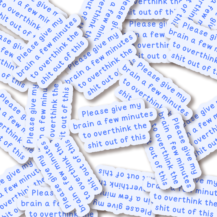 Overthink This 3" Vinyl Sticker