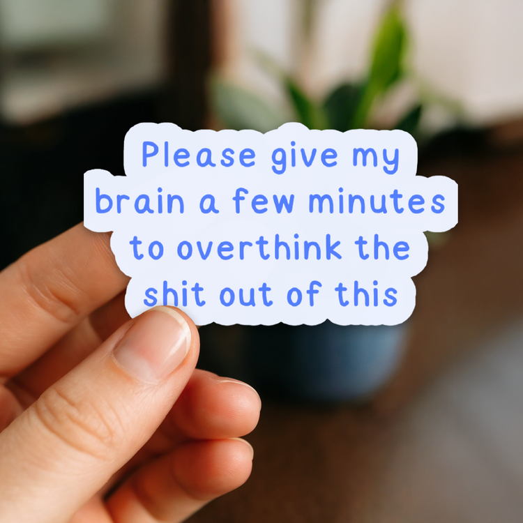 Overthink This 3" Vinyl Sticker