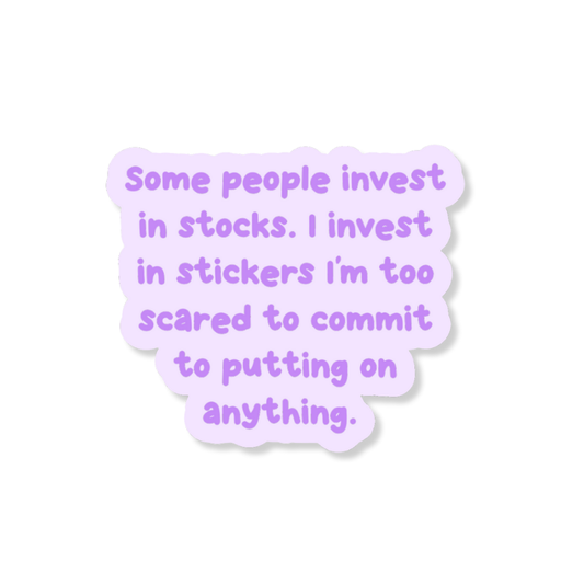 Investing In Stocks 3" Vinyl Sticker