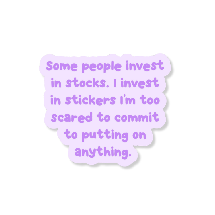 Investing In Stocks 3" Vinyl Sticker