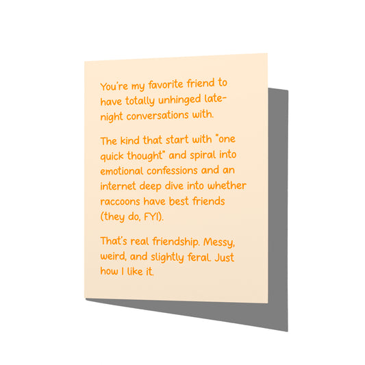 Funny friendship card with witty late-night conversation humor on front, blank inside.