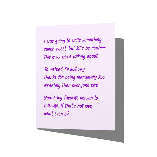 Funny love card with witty snarky romantic message on front, blank inside.