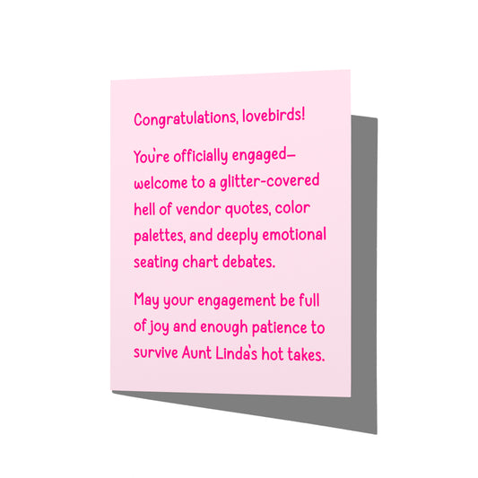Funny engagement card with witty wedding planning humor message on front, blank inside.