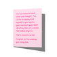 Funny wedding card with snarky congrats message on front, blank inside.