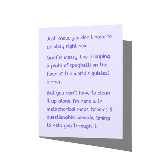 sympathy card with witty grief support humor message on front, blank inside.