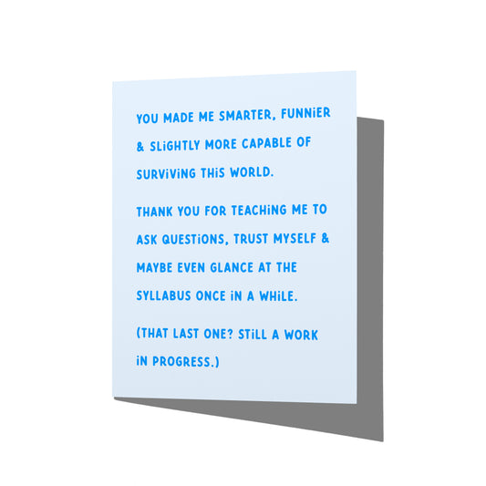Front of funny teacher thank you card with smarter-ish humor, no envelope.
