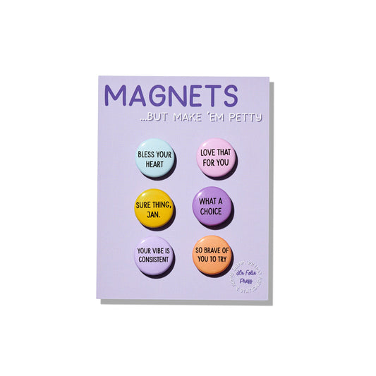 Set of six colorful snarky magnets on backing card with petty phrases