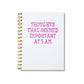 Large letterpress notebook with “Thoughts That Seemed Important at 3 AM” printed in magenta on a white cover with gold wire binding.