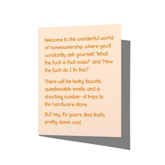 Funny new home card with witty homeownership humor message on front, blank inside.