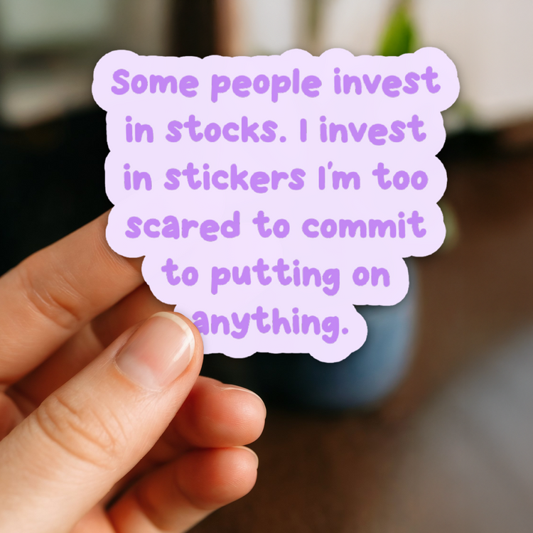 Investing In Stocks 3" Vinyl Sticker