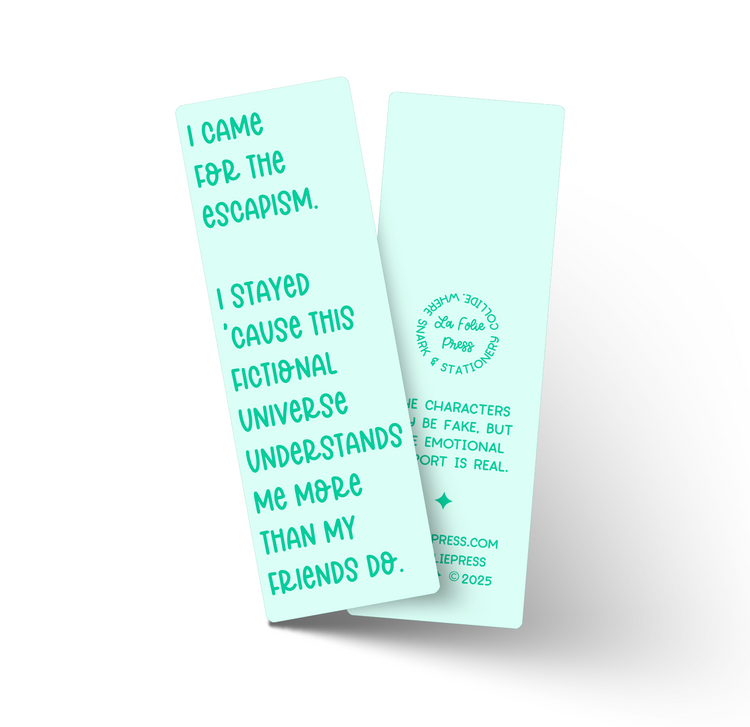 Came for the Escapism Funny Glossy Bookmark
