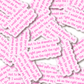Right Ink Right Pink 3" Vinyl Sticker